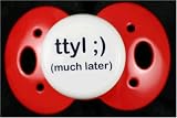 Lots 2 Say Baby Pacifier - TTLY :) Much Later - Red - Made in the USA