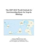 The 2007-2012 World Outlook for Snowboarding Boots for Step-In Bindings