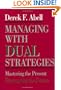 Managing with Dual Strategies