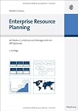 Enterprise Resource Planning: Architektur, Funktionen und Management von ERP-Systemen
