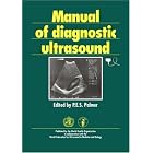 Manual of Diagnostic Ultrasound by P.E.S. Palmer
