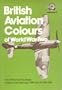 British aviation colours of World War Two: The official camouflage, colours & markings of RAF aircraft, 1939-1945 (R.A.F. Museum series ; v. 3)