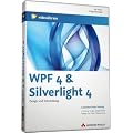 WPF 4 & Silverlight 4 - Design und Entwicklung (PC+MAC+Linux)
