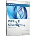 WPF 4 & Silverlight 4 - Design und Entwicklung (PC+MAC+Linux)