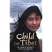 Child of Tibet: The Story of Soname's Flight to Freedom