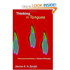 Thinking in Tongues: Pentecostal Contributions to Christian Philosophy (Pentecostal Manifestos)