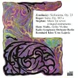Zemlinsky Sinfonietta / Rudi Stephan Music For Seven Stringed Instruments / Reger Suite Op. 103a For Violin & Orchestra