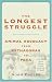 The Longest Struggle: Animal Advocacy from Pythagoras to Peta