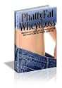 PhattyFat WheytLoss - A unique and undisclosed way to lose weight (Weight Loss and Dieting For Men & Women)