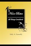 Never Better: All Things Considered