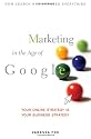 Marketing in the Age of Google: Your Online Strategy IS Your Business Strategy