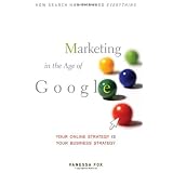 Marketing in the Age of Google: Your Online Strategy IS Your Business Strategy