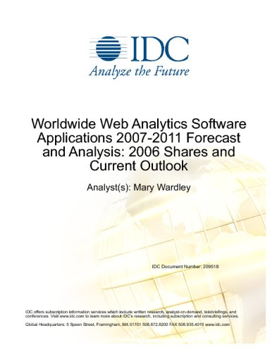 Worldwide Web Analytics Software Applications 2007-2011 Forecast and Analysis: 2006 Shares and Current Outlook