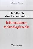 Handbuch des Fachanwalts Informationstechnologierecht