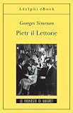 Pietr il Lettone: Le inchieste di Maigret (1 di 75) (Gli Adelphi. Le inchieste di Maigret)