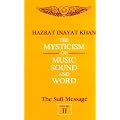 The Sufi Message: Mysticism of Music, Sound and Word v. 2