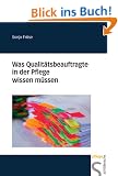 Was Qualit�tsbeauftragte in der Pflege wissen m�ssen