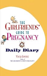 The Girlfriends' Guide to Pregnancy Daily Diary