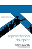 Agamemnon's daughter : a novella and stories