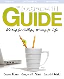 The McGraw-Hill Guide: Writing for College, Writing for Life (Student Edition) (McGraw-Hill Connect Plus)