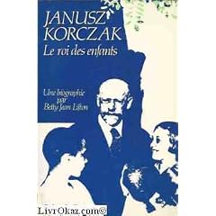 Janusz korczak : le roi des enfants