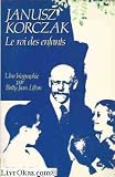 Janusz korczak : le roi des enfants
