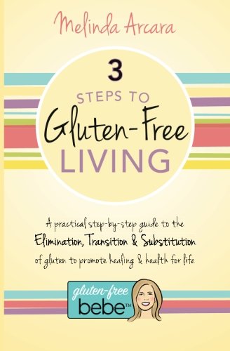 3 Steps to Gluten-Free Living