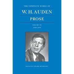 W. H. Auden: Prose, Volume III, 1949-1955 (The Complete Works of W.H. Auden)
