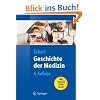 Geschichte der Medizin: Fakten, Konzepte, Haltungen (Springer-Lehrbuch)