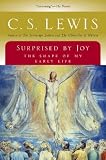 Surprised by Joy: The Shape of My Early Life