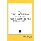 The Works Of William Blake V3: Poetic, Symbolic And Critical (1893) by Edwin John Ellis and W. B. Yeats