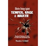 effective strategy against temper rage  wrath practical wisdom to live a calm  satisfying life