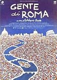 Gente di Roma - Stefania Sandrelli; Arnoldo Fo�; Valerio Mastandrea; Fiorenzo Fiorentini; Sabrina Impacciatore