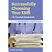 Successfully Choosing Your EMR: 15 Crucial Decisions