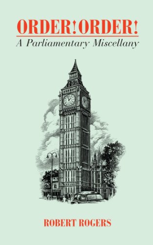 Order! Order!: A Parliamentary Miscellany