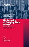 The dynamics of emerging stock markets : empirical assessments and implications