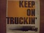 Keep on Truckin' By C. W. Mccall, Dave Dudley, Freddie Hart, Del Reeves, Dick Curless, Red Simpson, Diana Williams, Brush Arbor, Glen Campbell