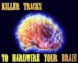 Backyard Babies - Killer Tracks to Hardwire Your Brain: A Collection of 50 Killer Hip-Hop Rock and Electronica tracks