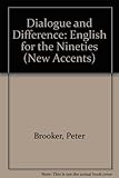 Dialogue and difference : English into the nineties