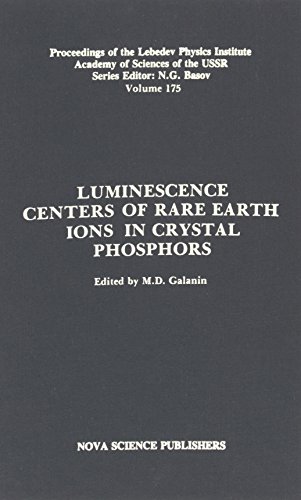 Luminescence Centers of Rare Earth Ions in Crystal Phosphors (Horizons in World Physics)