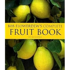 Bob Flowerdew's Complete Fruit Book