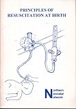 Principles of resuscitation at birth