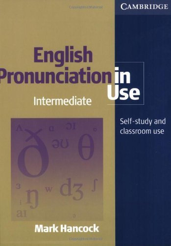English Pronunciation in Use Intermediate with Answers, Audio CDs and CD-ROM by Hancock, Mark; Donna, Sylvie published by Cambridge University Press Paperback