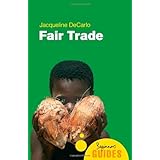 Fair Trade: A Beginner's Guide (Beginners Guide (Oneworld))