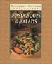 Pasta Soups & Salads (Williams-Sonoma Pasta Collection)