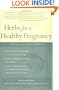 Herbs for A Healthy Pregnancy