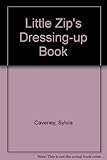Little Zip's dressing-up book
