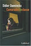 Camarades de classe par Didier Daeninckx Camarades de classe par Daeninckx