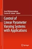 Control of linear parameter varying systems with applications