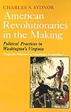 American Revolutionaries in the Making